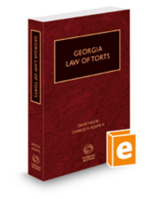 Georgia Law Of Torts Ed By David Hricik And Charles R Adams Iii