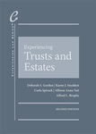 Experiencing Trusts and Estates by Deborah S. Gordon, Karen J. Sneddon, Carla Spivak, Allison A. Tate, and Alfred L. Brophy