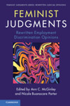 Feminist Judgments: Rewritten Employment Discrimination Opinions by Pamela A. Wilkins
